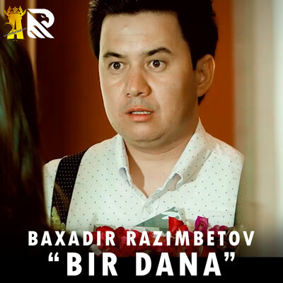 Песня Baxadir Razimbetov – Bir Dana
