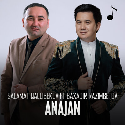 Песня Salamat Qallibekov & Baxadir Razimbetov – Anajan