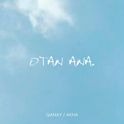 Песня QANAY & Akha – Otan Ana