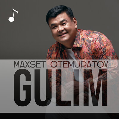 Песня Maxset Otemuratov – Gulim