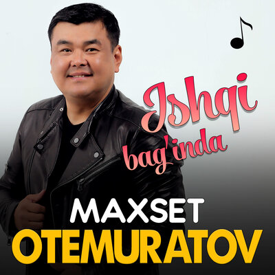 Песня Maxset Otemuratov – Ishqi bag'inda