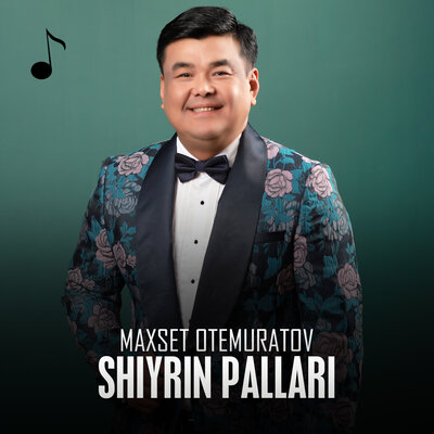 Песня Maxset Otemuratov – Shiyrin pallari
