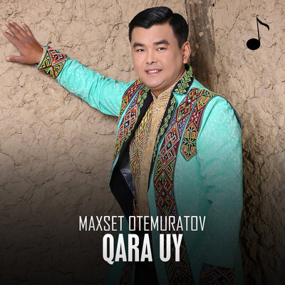 Песня Maxset Otemuratov – Qara uy