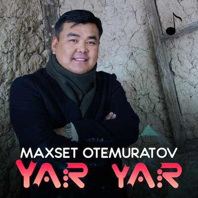 Песня Maxset Otemuratov – Yar yar