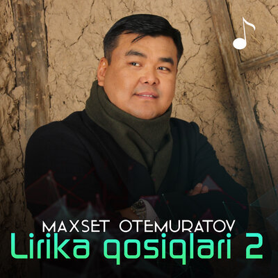 Песня Maxset Otemuratov – Baxitli ana