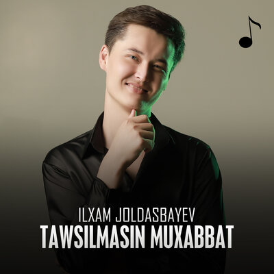 Песня Ilxam Joldasbayev – Tawsilmasin muxabbat