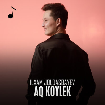 Песня Ilxam Joldasbayev – Aq koylek