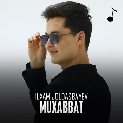 Песня Ilxam Joldasbayev – Muxabbat