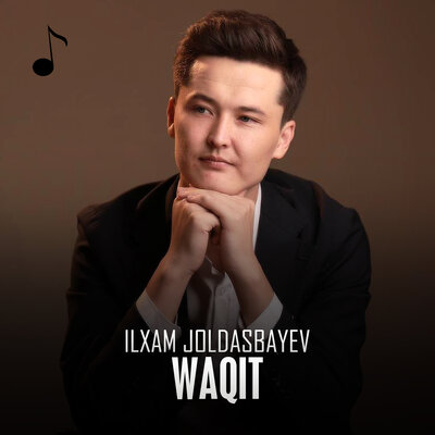 Песня Ilxam Joldasbayev – Waqit