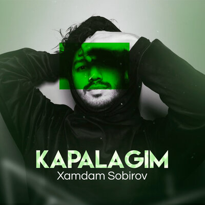 Песня Хамдам Собиров – Kapalagim