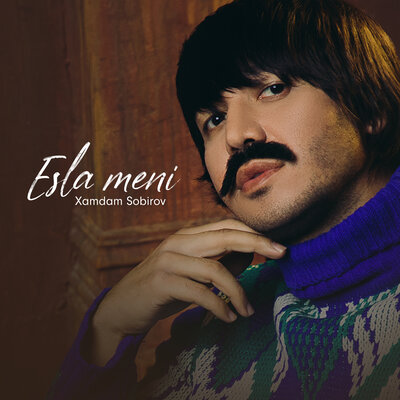 Песня Хамдам Собиров – Esla meni