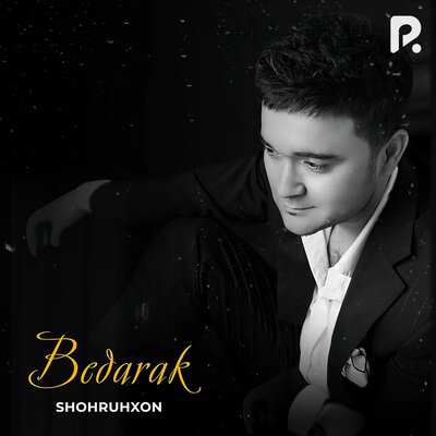 Песня Shohruhxon – Bedarak