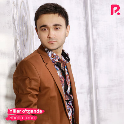 Песня Shohruhxon – Yillar o'tganda