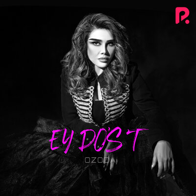 Песня Озода Нурсаидова – Ey do'st