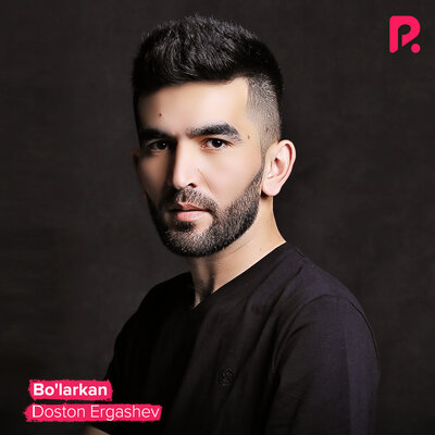 Песня Достон Эргашев – Bo'larkan
