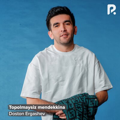Песня Достон Эргашев – Topolmaysiz mendekkina