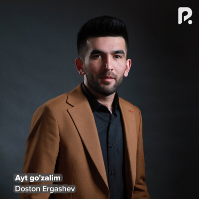 Песня Достон Эргашев – Ayt go'zalim