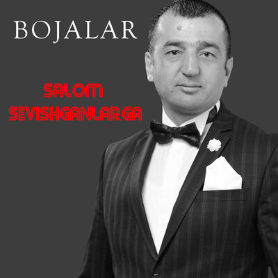 Песня Bojalar – Salom sevishganlarga
