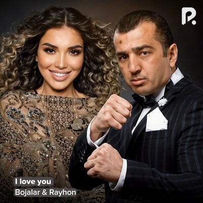 Песня Bojalar & Rayhon – I love you