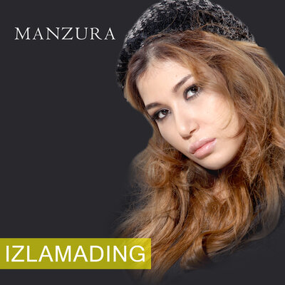 Песня Манзура – Izlamading