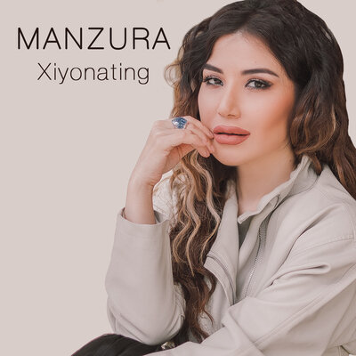 Песня Манзура – Xiyonating