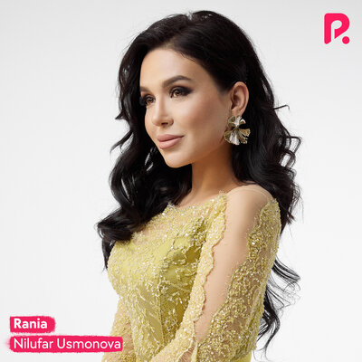Песня Нилуфар Усмонова – Rania