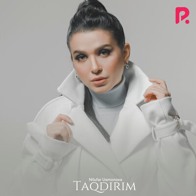 Песня Нилуфар Усмонова – Taqdirim