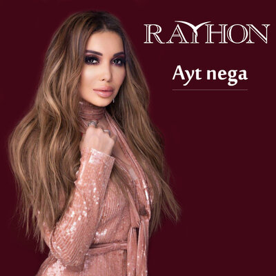 Песня Rayhon – Ayt nega