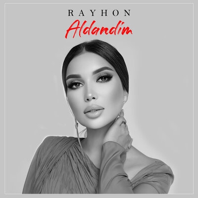 Песня Rayhon – Aldandim