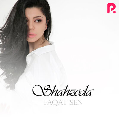 Песня Shahzoda – Faqat sen
