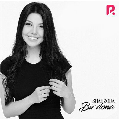 Песня Shahzoda – Bir dona