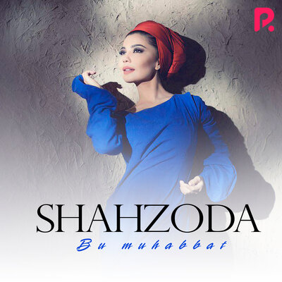 Песня Shahzoda – Habibi