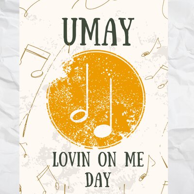 Песня UMAY – Lovin On Me Day
