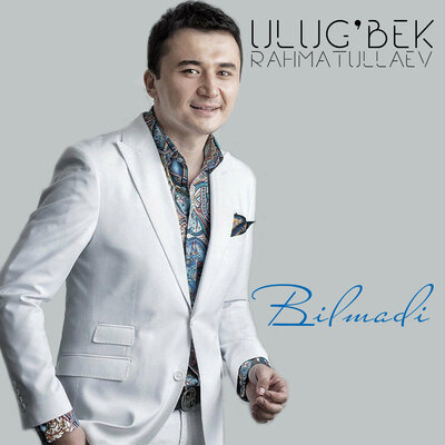 Песня Улугбек Рахматуллаев – Bilmadi