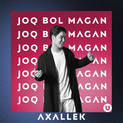 Песня AXALLEK – Joq bol magan