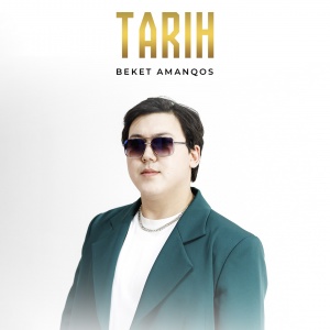 Песня Beket Amanqos – TARIH