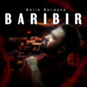 Песня Berik Berdeke – Baribir