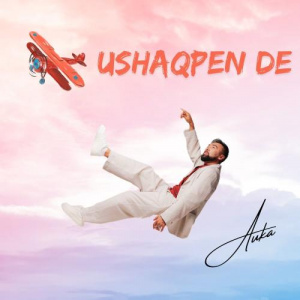 Песня Auka – USHAQPEN DE