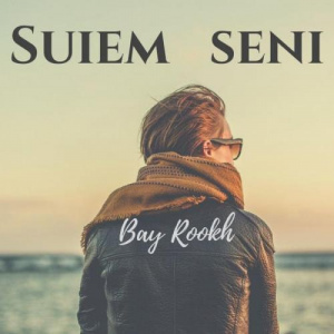 Песня Bay Rookh – Suiem Seni (2018)
