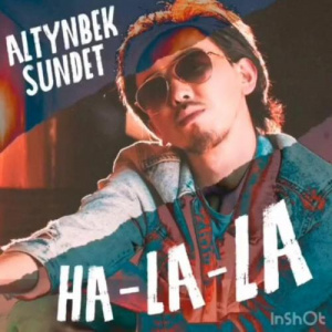 Песня Altynbek Sundet – Ha-la-la (2018)