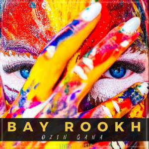 Песня Bay Rookh – Ozin Gana