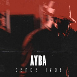 Песня AYBA – Sende izde