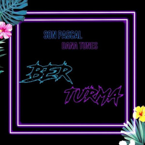 Песня Son Pascal, Dana Tunes – Ber Turma