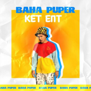 Песня Baha Puper – Кет Епт