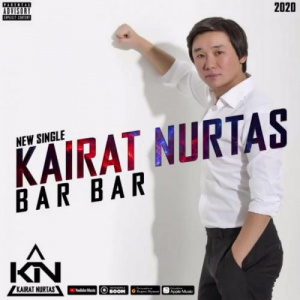 Песня Kairat Nurtas – Бар бар