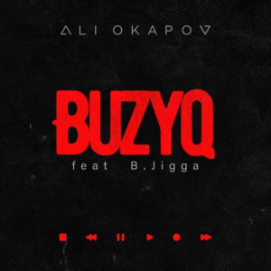 Песня Али Окапов feat B.Jigga – Buzyq
