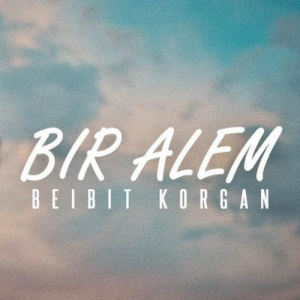 Песня Beibit Korgan – Bir Alem