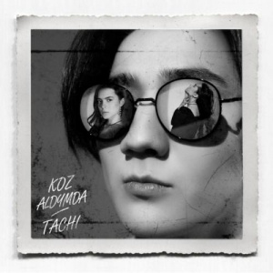 Песня Tachi – Koz aldymda