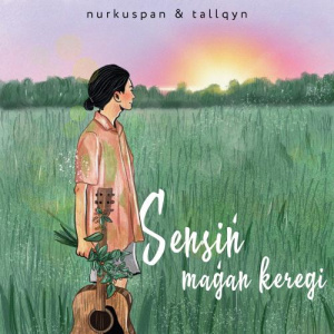 Песня nurkuspan, tallqyn – Sensin magan keregi