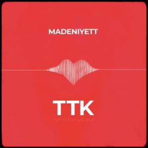 Песня MADENIYETT – TTK